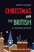 Cover: Christmas and the British: A Modern History - Bloomsbury Academic