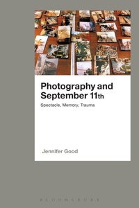 Enlarge image Cover: Photography and September 11th - Bloomsbury Academic