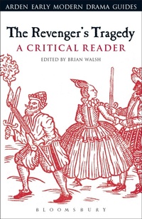 Enlarge image Cover: The Revenger's Tragedy: A Critical Reader - The Arden Shakespeare