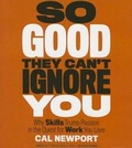 Cover: So Good They Can't Ignore You - Grand Central Publishing