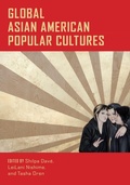 Cover: Global Asian American Popular Cultures - New York University Press