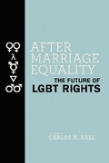 Cover: After Marriage Equality - New York University Press