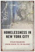 Cover: Homelessness in New York City - New York University Press