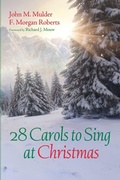 Cover: 28 Carols to Sing at Christmas - Wipf & Stock Publishers