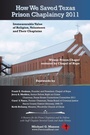 Cover: How We Saved Texas Prison Chaplaincy 2011 - AUTHORHOUSE