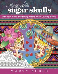 Abbildung von: Marty Noble's Sugar Skulls - Skyhorse Publishing