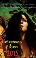 Cover: Heiresses of Russ 2015 - Lethe Press
