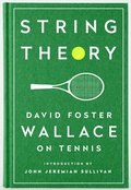 Cover: String Theory: David Foster Wallace on Tennis - The Library of America