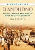 Cover: A Century of Llandudno - The History Press Ltd