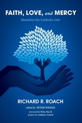 Cover: Faith, Love, and Mercy - Wipf & Stock Publishers