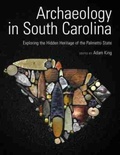 Cover: Archaeology in South Carolina - University of South Carolina Press