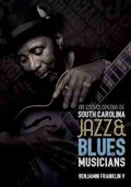 Cover: An Encyclopedia of South Carolina Jazz and Blues Musicians - University of South Carolina Press