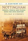 Cover: A Century of Nottingham - The History Press Ltd