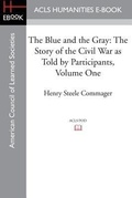 Cover: The Blue and the Gray - ACLS History E-Book Project