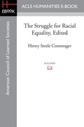 Cover: The Struggle for Racial Equality, Edited - ACLS History E-Book Project
