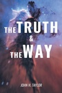 Cover: The Truth and The Way - Page Publishing, Inc.