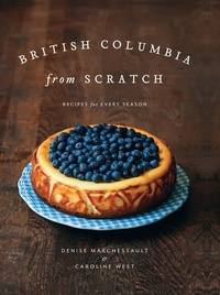 Abbildung von: British Columbia from Scratch - Whitecap Books Ltd