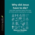 Cover: Why Did Jesus Have to Die? - Christianaudio