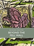 Cover: Beyond the Fell Wall - Little Toller Books