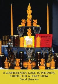 Enlarge image Cover: A Comprehensive Guide to Preparing Exhibits for a Honey Show - NORTHERN BEE BOOKS
