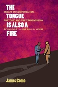 Cover: The Tongue is Also a Fire - World Encounter Institute/New English Review Press