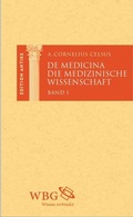 Cover: Die medizinische Wissenschaft / De Medicina - wbg Academic in Herder