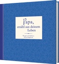 Cover: Papa, erz&auml;hl aus deinem Leben - Naumann & G&ouml;bel