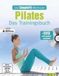 Enlarge image Cover: Die SimpleFit-Methode - Pilates - Das Trainingsbuch (Mit DVD) - Naumann & Göbel