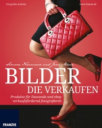 Abbildung von: Bilder die verkaufen - Franzis Verlag