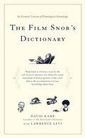 Cover: The Film Snob*s Dictionary - Random House USA Inc