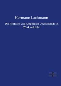 Abbildung von: Die Reptilien und Amphibien Deutschlands in Wort und Bild - Vero Verlag