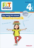 Cover: FiT F&Uuml;R DIE SCHULE: Das musst du wissen! Mathematik 4. Klasse - Tessloff Verlag Ragnar Tessloff GmbH & Co. KG