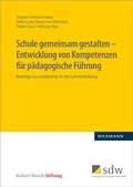 Cover: Schule gemeinsam gestalten - Entwicklung von Kompetenzen f&uuml;r p&auml;dagogische F&uuml;hrung - Waxmann Verlag GmbH
