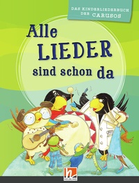 Abbildung von: Alle Lieder sind schon da. Liederbuch - Helbling Verlag