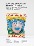 Cover: Looters, Smugglers, and Collectors: Provenance Research and the Market - K&ouml;nig, Walther