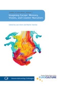 Cover: Imagining Europe: Memory, Visions, and Counter-Narratives - Universit&auml;tsverlag G&ouml;ttingen
