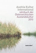 Cover: Austria Kultur International - Bundesministerium f&uuml;r europ&auml;ische und internationale Angelegenheiten