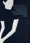 Cover: Austria Kultur International - Bundesministerium f&uuml;r europ&auml;ische und internationale Angelegenheiten
