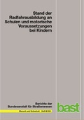 Cover: Stand der Radfahrausbildung an Schulen und motorische Voraussetzungen bei Kindern - Fachverlag NW in Carl Ed. Sch&uuml;nemann KG