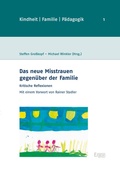 Cover: Das neue Misstrauen gegen&uuml;ber der Familie - Ergon