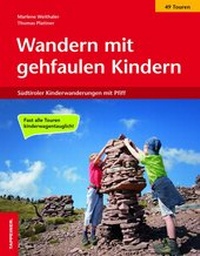 Abbildung von: Wandern mit gehfaulen Kindern - Athesia-Tappeiner Verlag