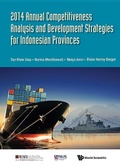 Cover: 2014 Annual Competitiveness Analysis And Development Strategies For Indonesian Provinces - World Scientific Publishing Co Pte Ltd