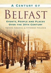Enlarge image Cover: A Century of Belfast - The History Press Ltd