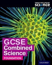 Enlarge image Cover: Twenty First Century Science: GCSE Combined Science Foundation Student Book - Oxford University Press