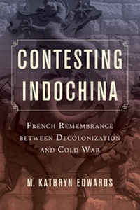Enlarge image Cover: Contesting Indochina - University of California Press