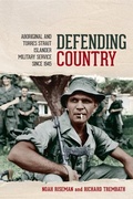 Cover: Defending Country: Aboriginal and Torres Strait Islander Military Service since 1945 - University of Queensland Press