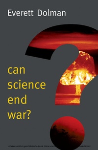 Enlarge image Cover: Can Science End War? - Polity Press
