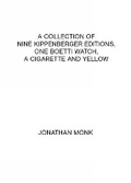 Cover: A collection of nine Kippenberger editions, one Boetti watch, a cigarette and yellow - In Other Words