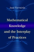 Cover: Mathematical Knowledge and the Interplay of Practices - Princeton University Press