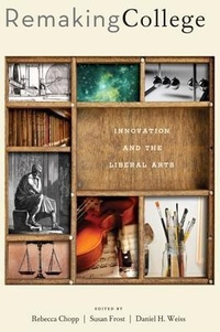 Enlarge image Cover: Remaking College - Johns Hopkins University Press